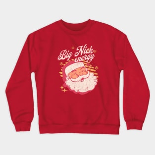 Big Nick Energy Crewneck Sweatshirt